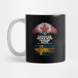 Canadian Grown With Swedish Roots - Gift for Swedish With Roots From Sweden Mug